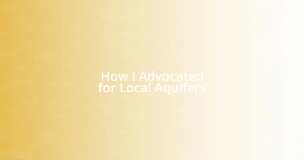 How I Advocated for Local Aquifers