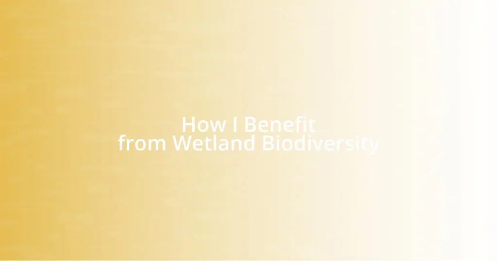 How I Benefit from Wetland Biodiversity