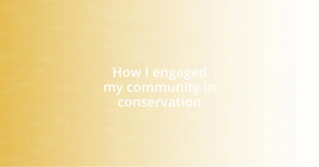 How I engaged my community in conservation