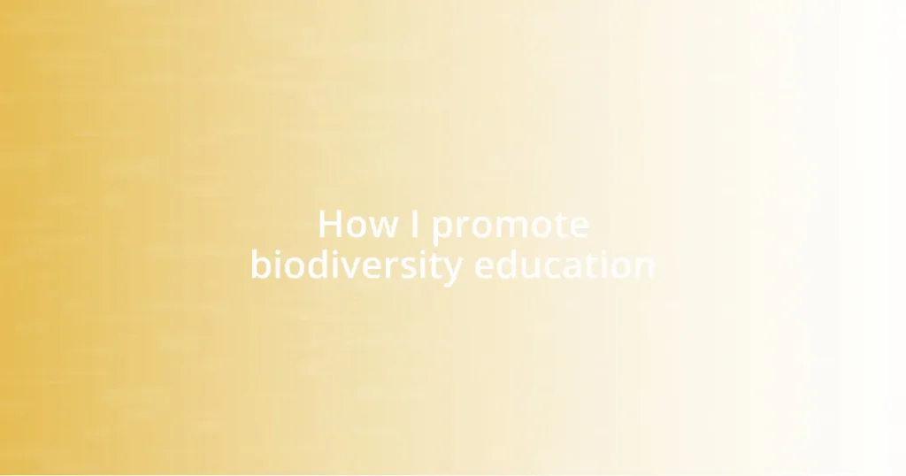How I promote biodiversity education