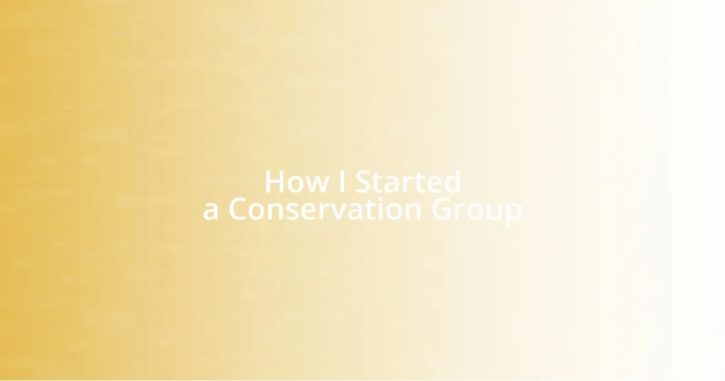 How I Started a Conservation Group