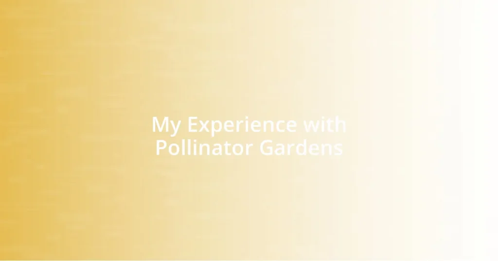 My Experience with Pollinator Gardens
