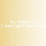My Insights on Educational Wetland Tours