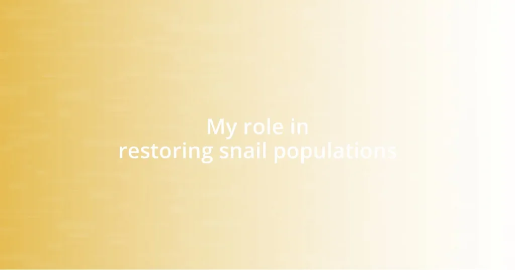 My role in restoring snail populations