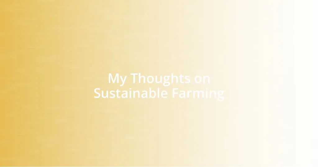 My Thoughts on Sustainable Farming