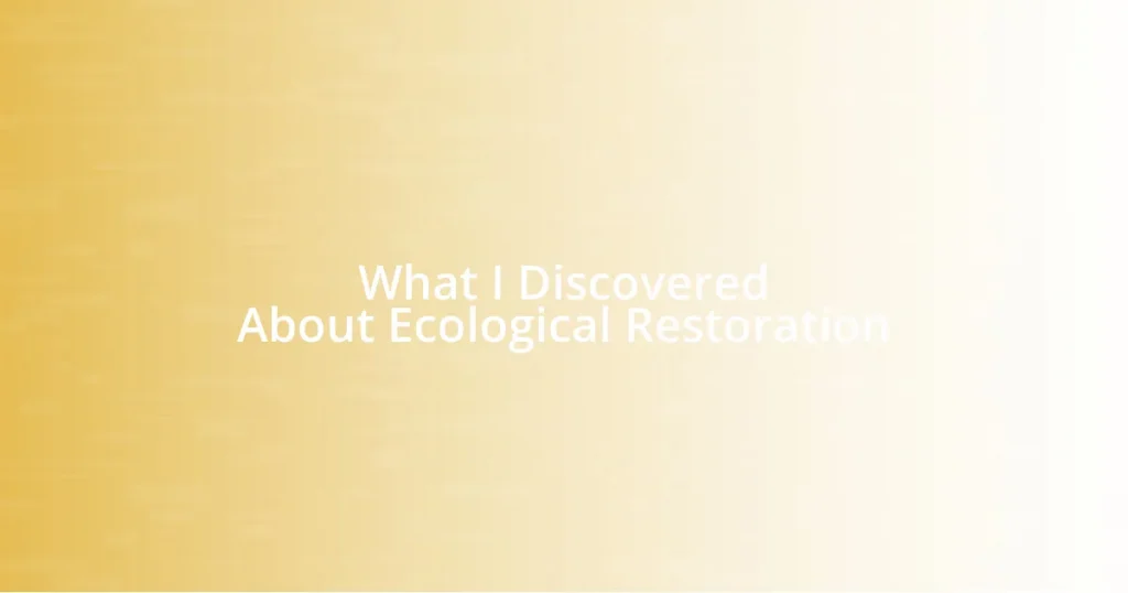 What I Discovered About Ecological Restoration