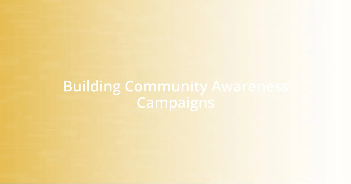 Building Community Awareness Campaigns