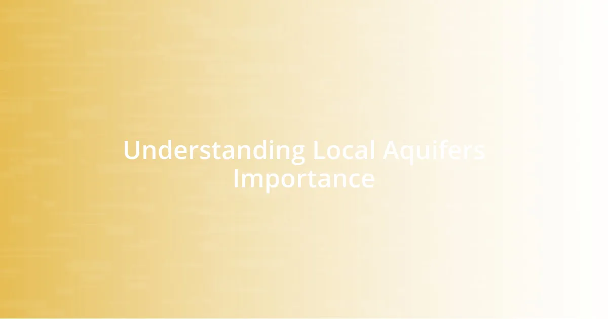 Understanding Local Aquifers Importance
