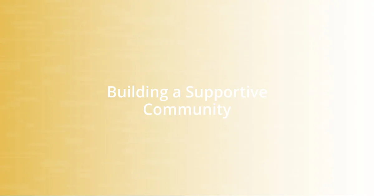 Building a Supportive Community
