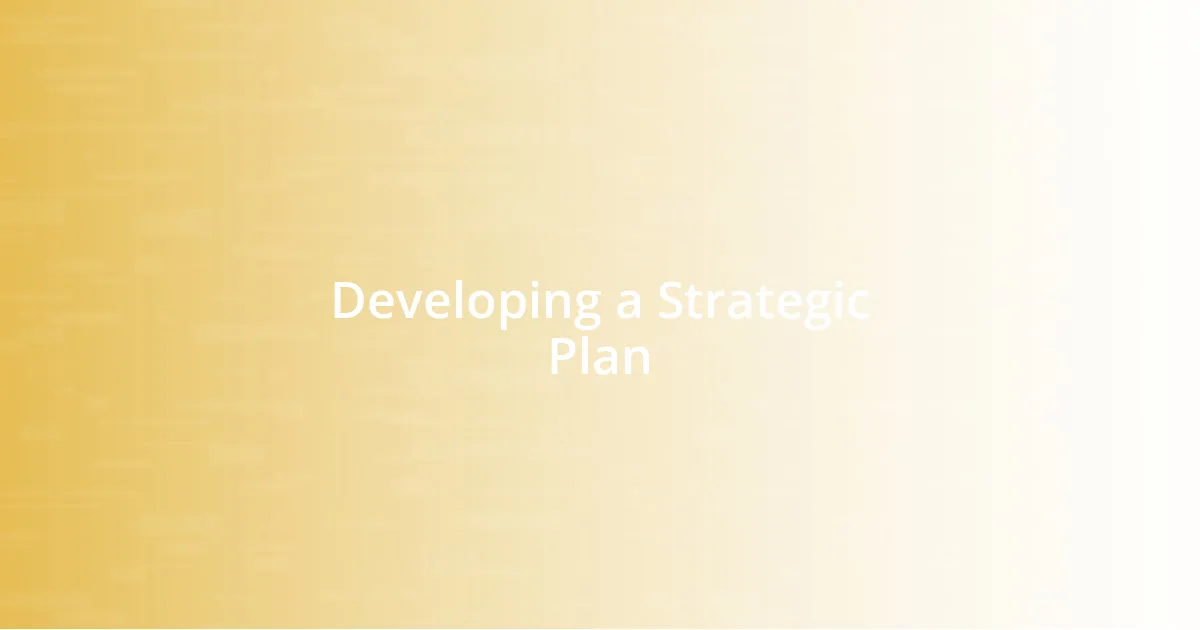 Developing a Strategic Plan