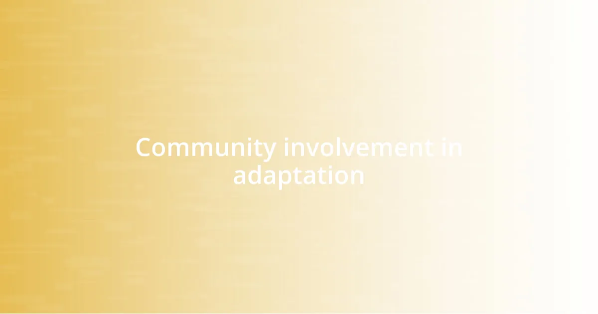 Community involvement in adaptation
