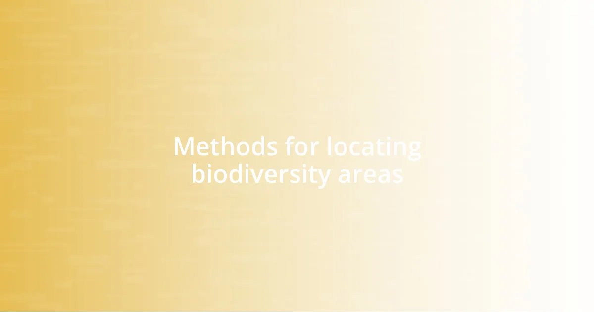 Methods for locating biodiversity areas