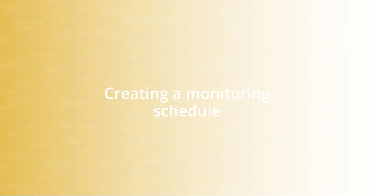Creating a monitoring schedule