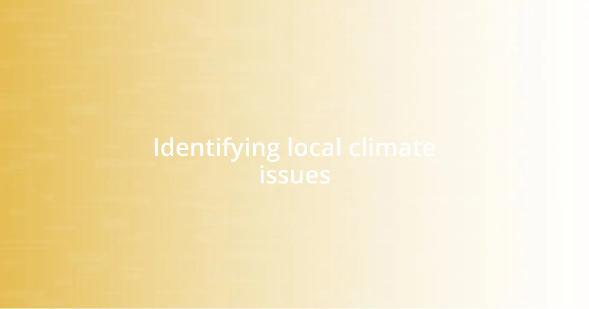 Identifying local climate issues
