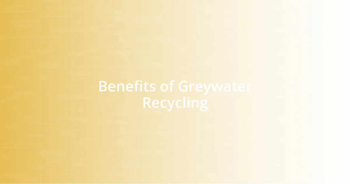 Benefits of Greywater Recycling