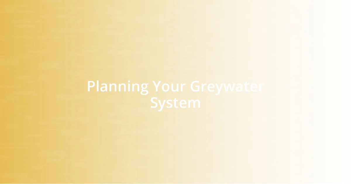 Planning Your Greywater System