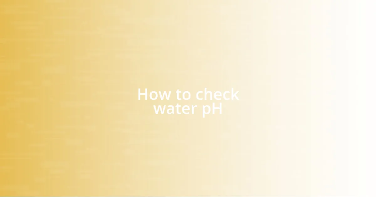How to check water pH