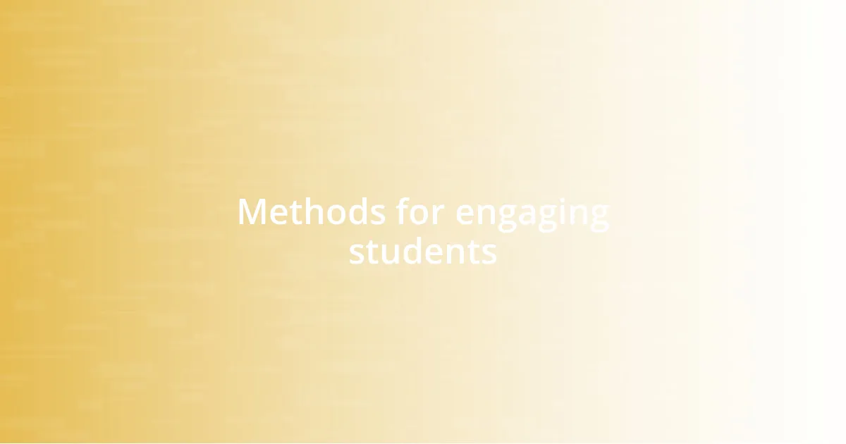 Methods for engaging students