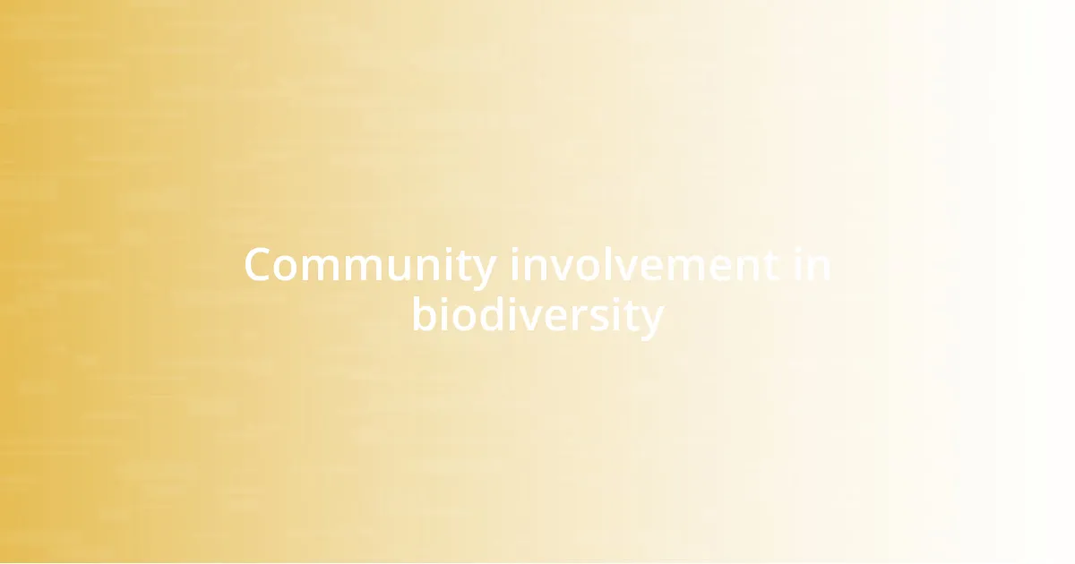Community involvement in biodiversity