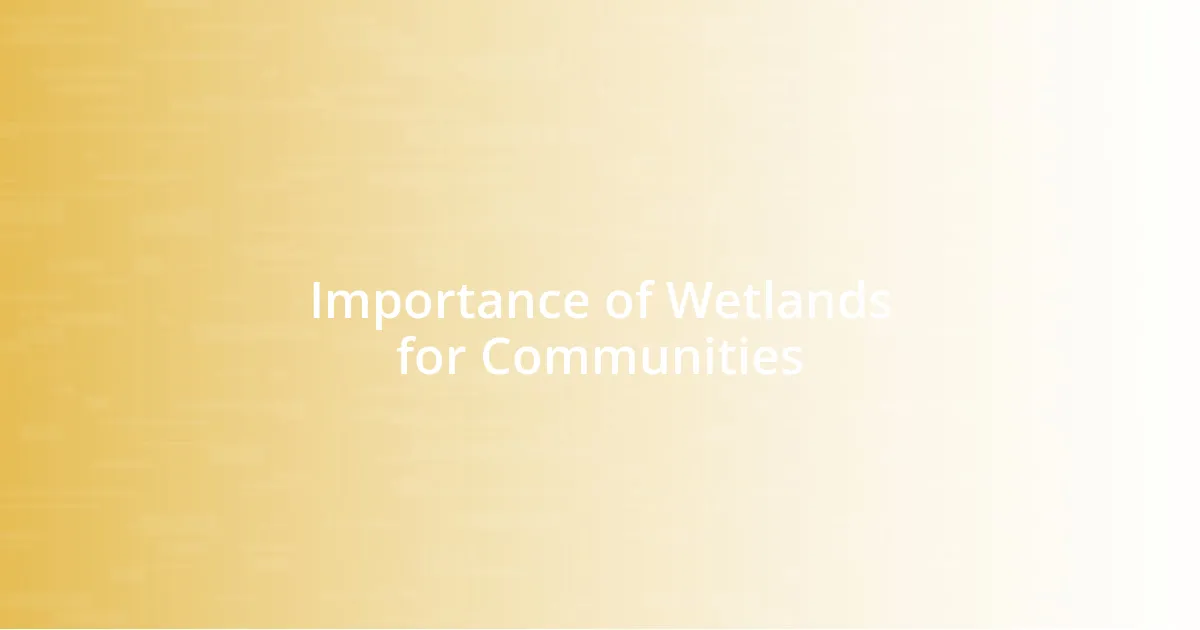 Importance of Wetlands for Communities