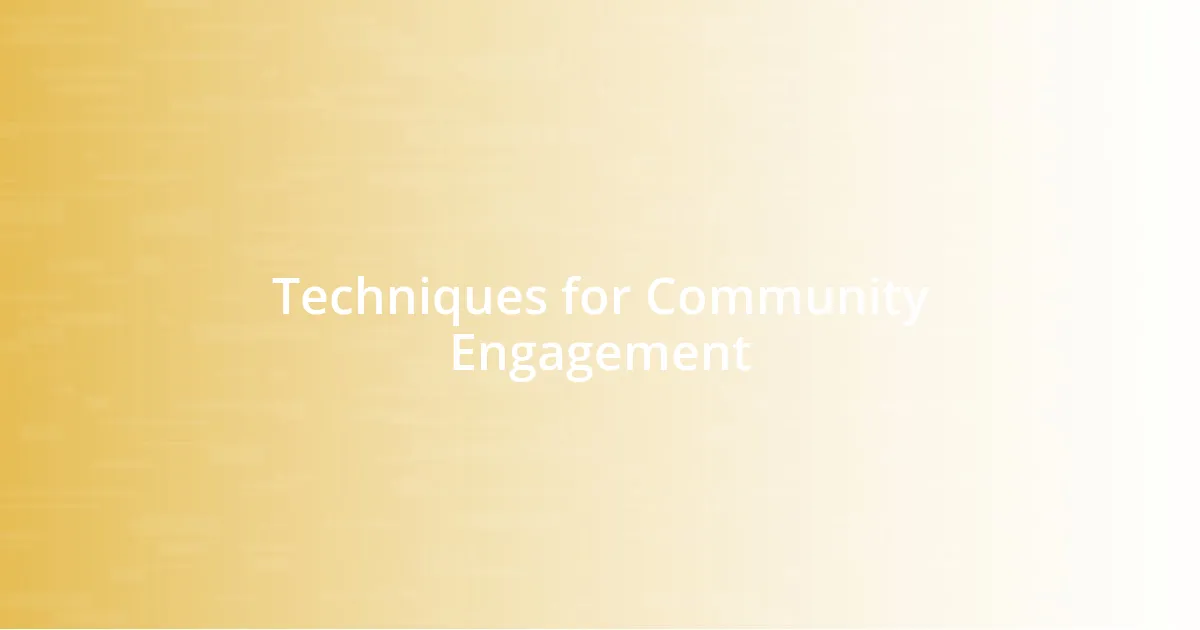 Techniques for Community Engagement