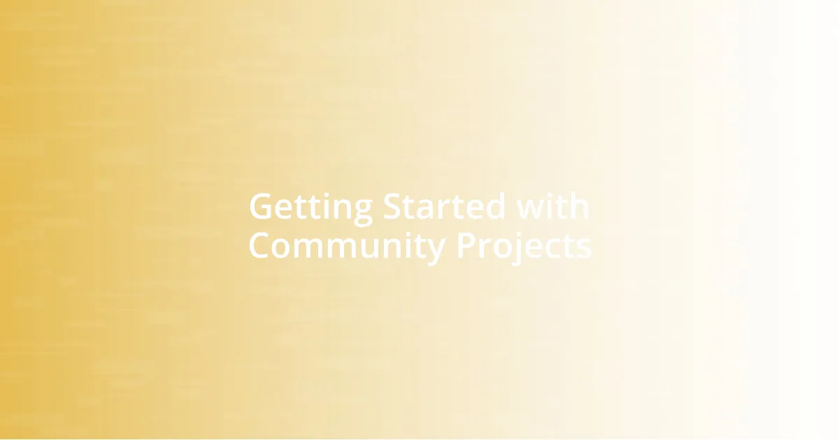 Getting Started with Community Projects