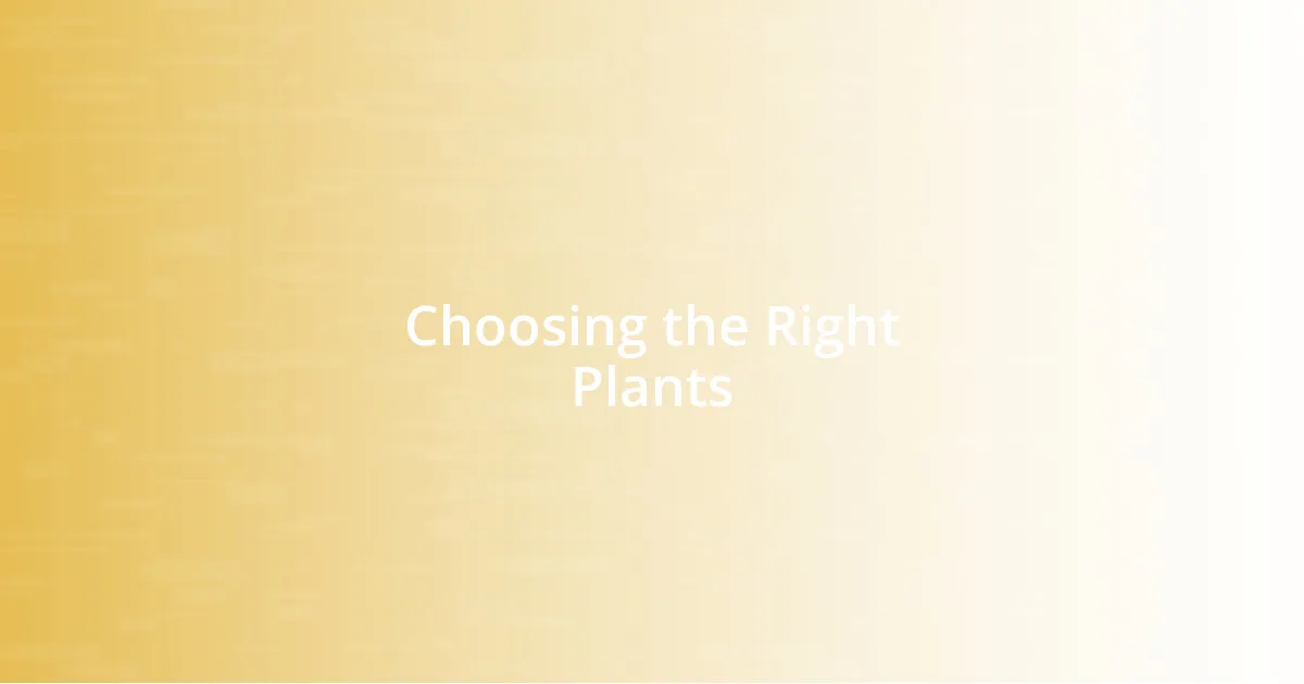 Choosing the Right Plants