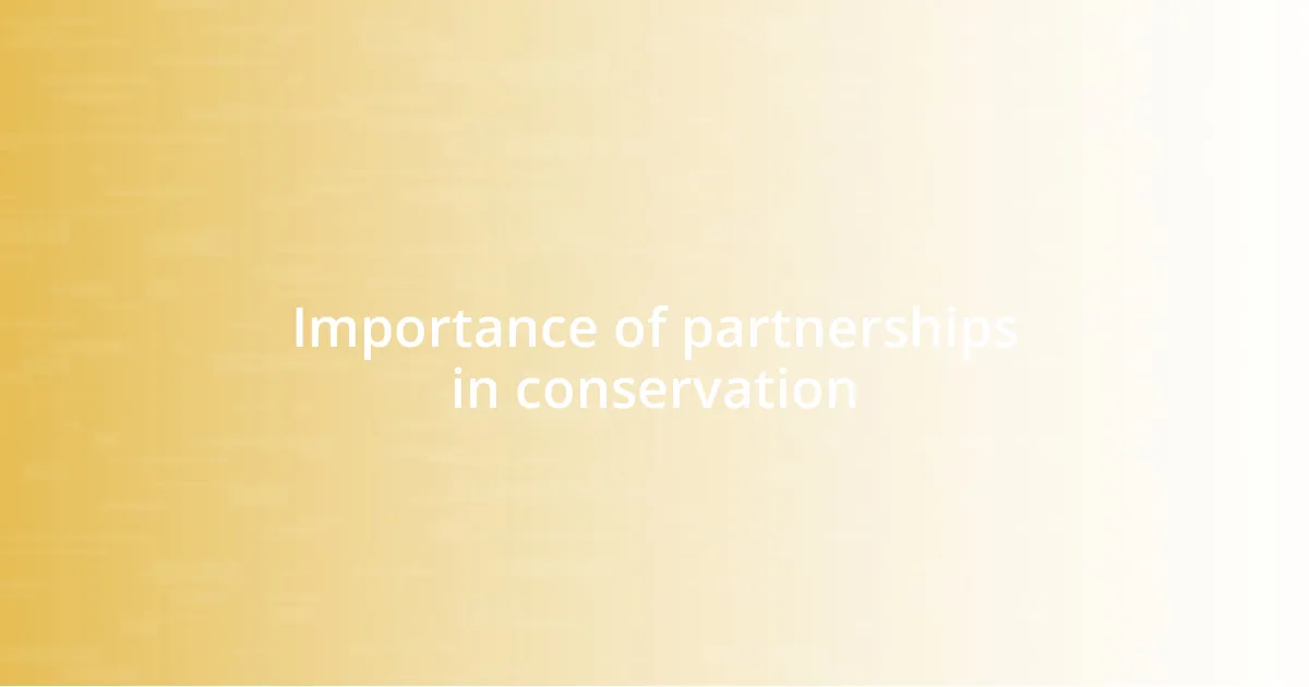 Importance of partnerships in conservation