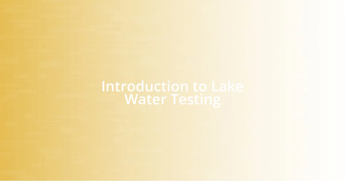 Introduction to Lake Water Testing