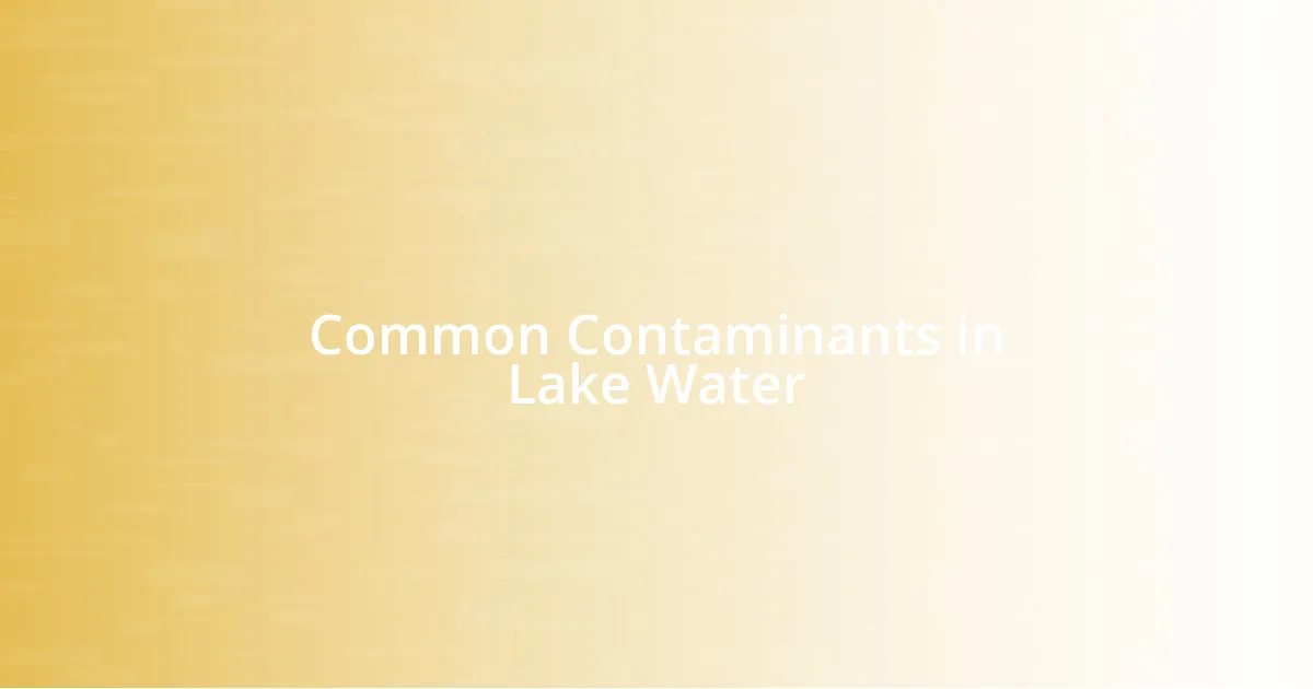 Common Contaminants in Lake Water