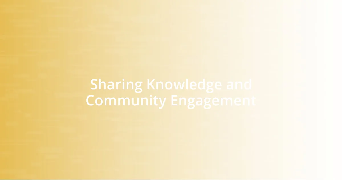 Sharing Knowledge and Community Engagement