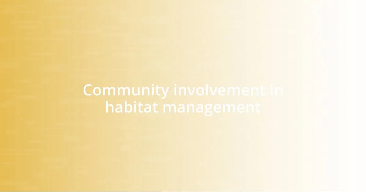 Community involvement in habitat management