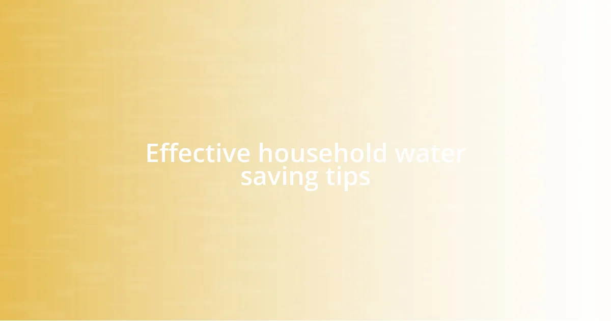 Effective household water saving tips