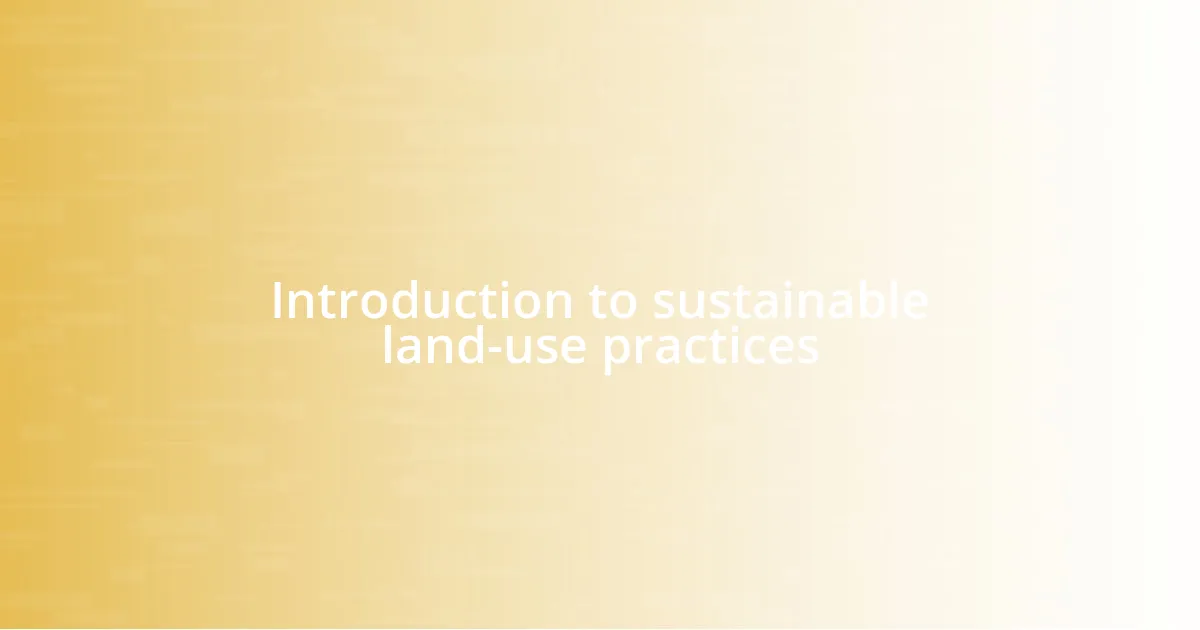 Introduction to sustainable land-use practices