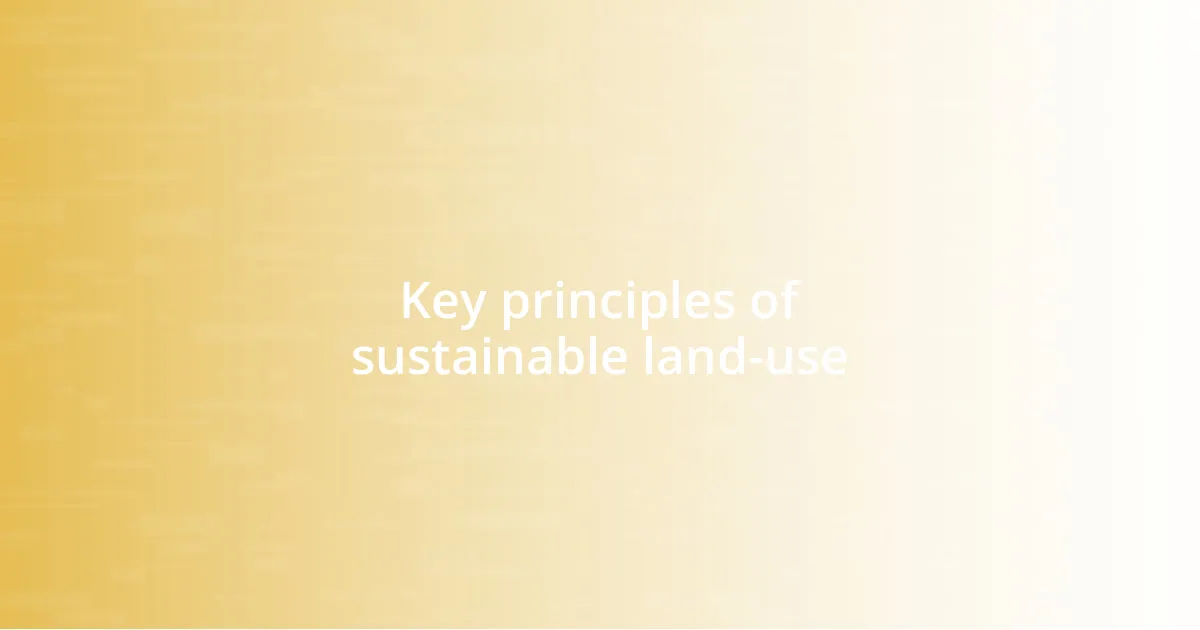 Key principles of sustainable land-use