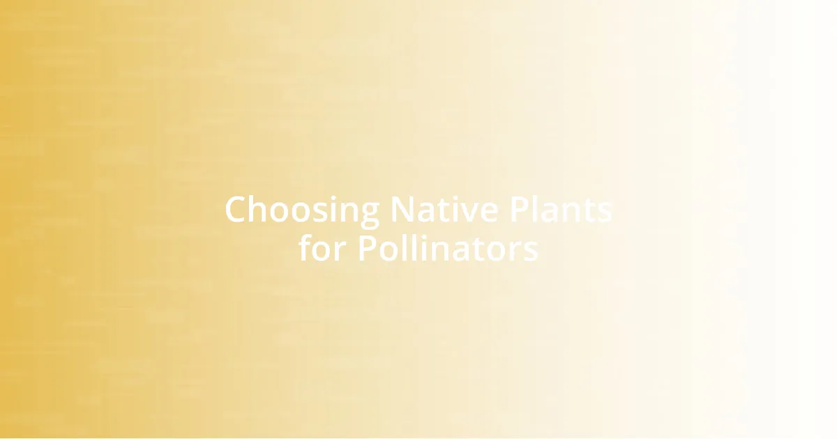 Choosing Native Plants for Pollinators