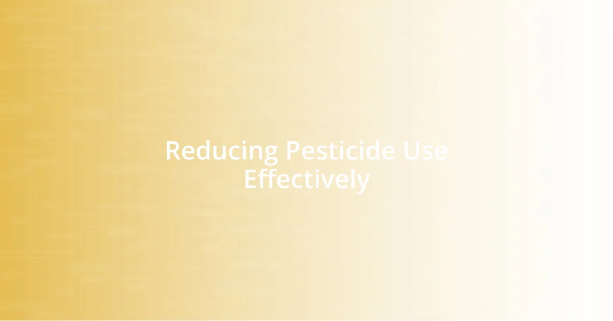 Reducing Pesticide Use Effectively