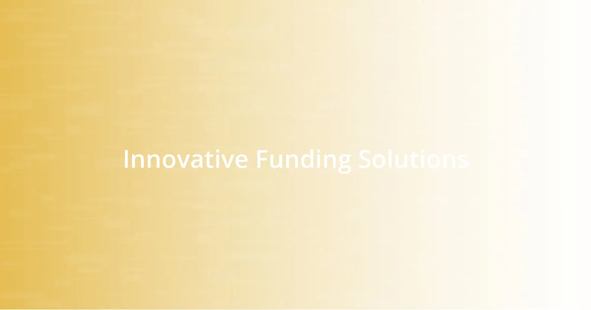 Innovative Funding Solutions