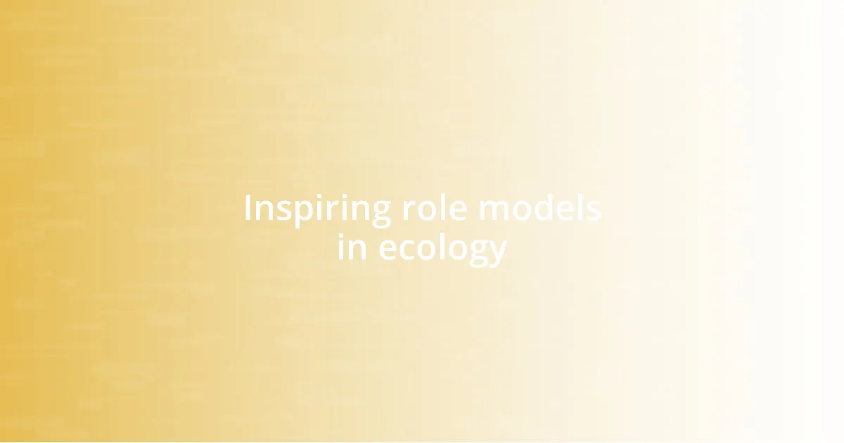 Inspiring role models in ecology